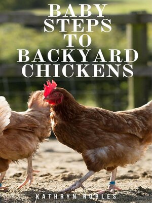 cover image of Baby Steps to Backyard Chickens